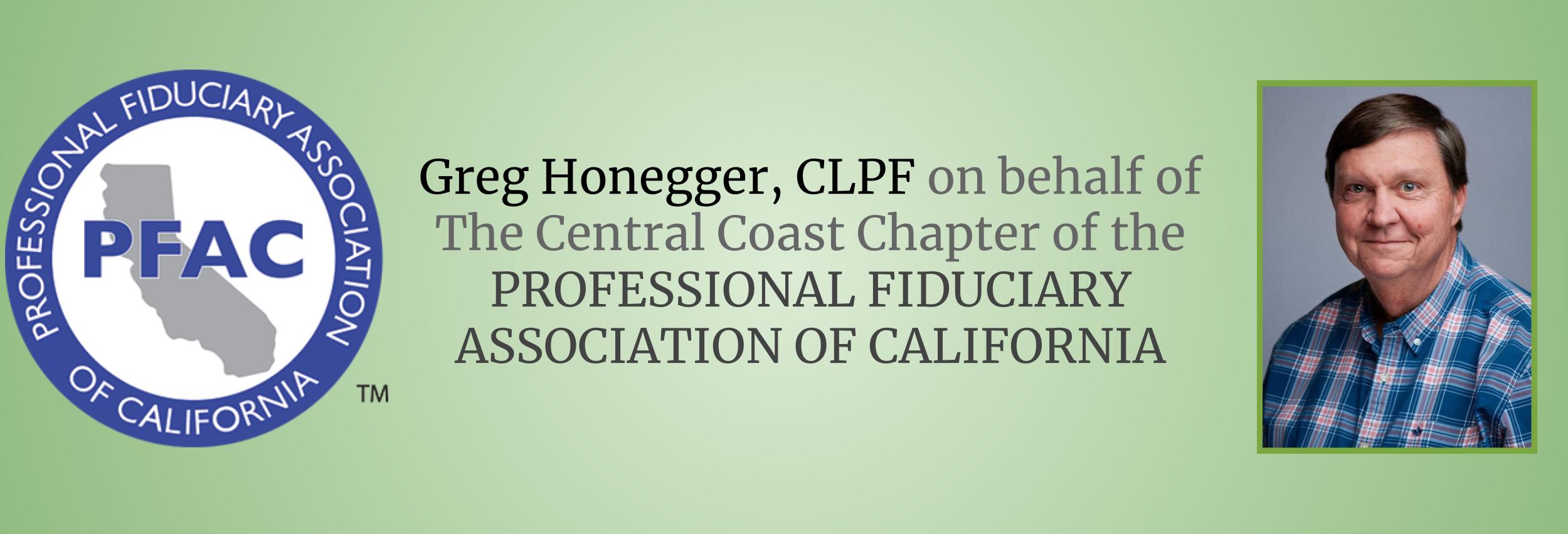 Greg Honegger, CLPF on behalf of the Central Coast Chapter of PFAC